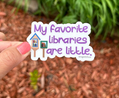 My Favorite Libraries are Little Sticker, Little Free Library, Free Little Library, LFL, Library, Free Library, Community Library