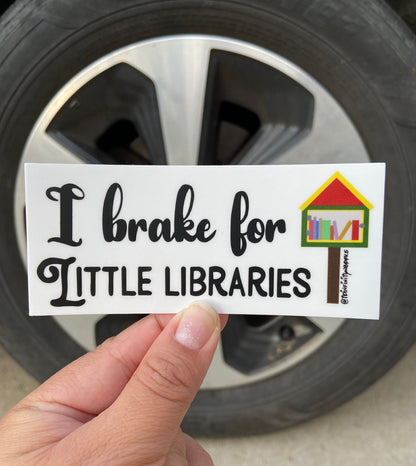 I Brake for Little Libraries Bumper Sticker, Little Free Library, Free Little Library, LFL, Library, Free Library, Community Library