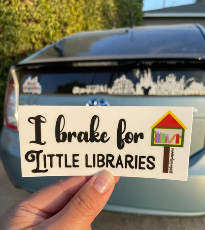 I Brake for Little Libraries Bumper Sticker, Little Free Library, Free Little Library, LFL, Library, Free Library, Community Library